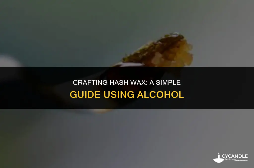 how to make hash wax with alcohol