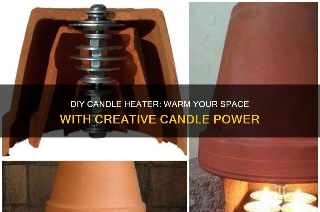 how to make heater with candles