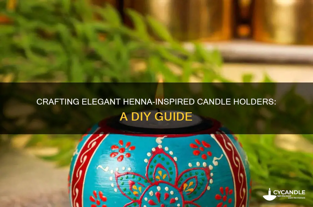 how to make henna candle holders
