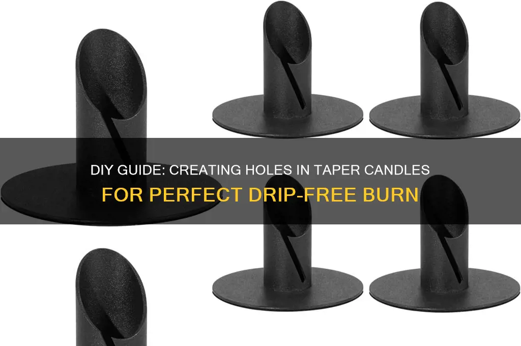 how to make holes in bottom of tapper candle