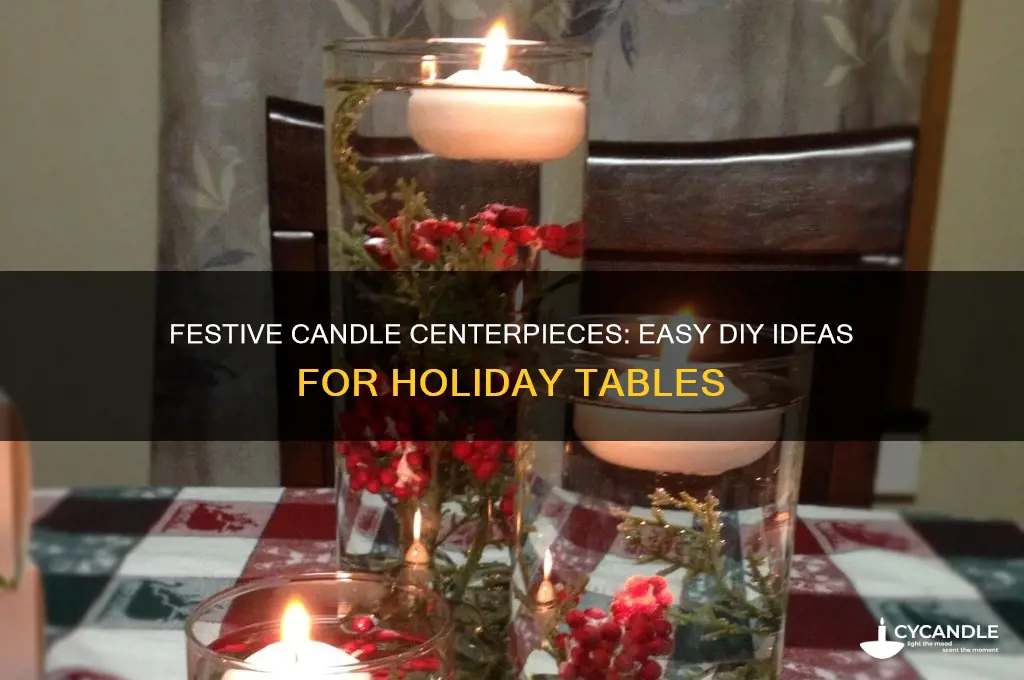 how to make holiday centerpieces with candles