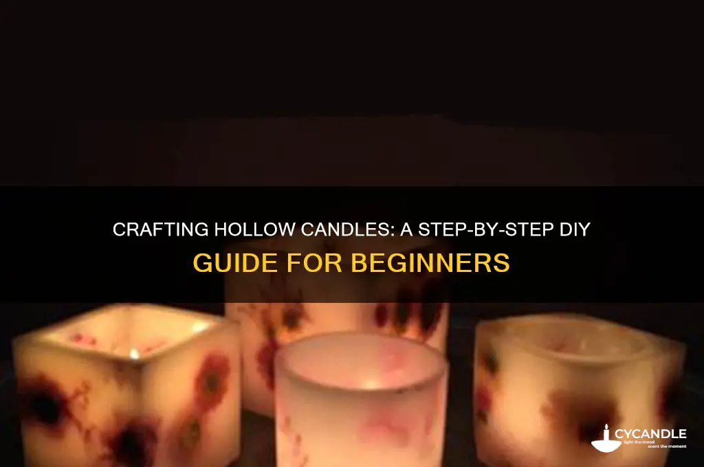 how to make hollow candles