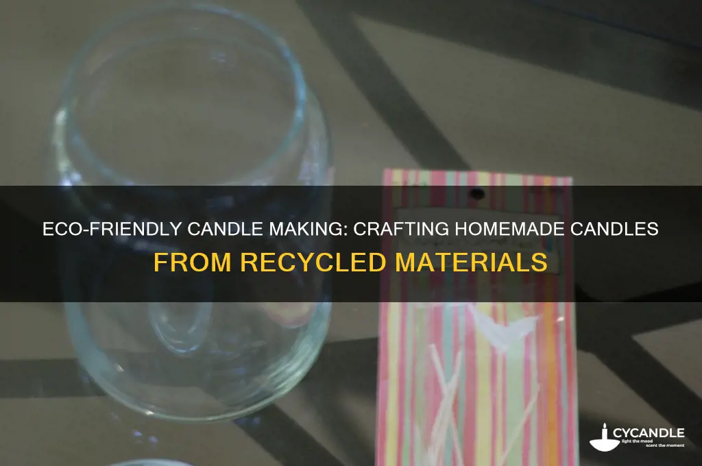 how to make homemade candles with recycled materials
