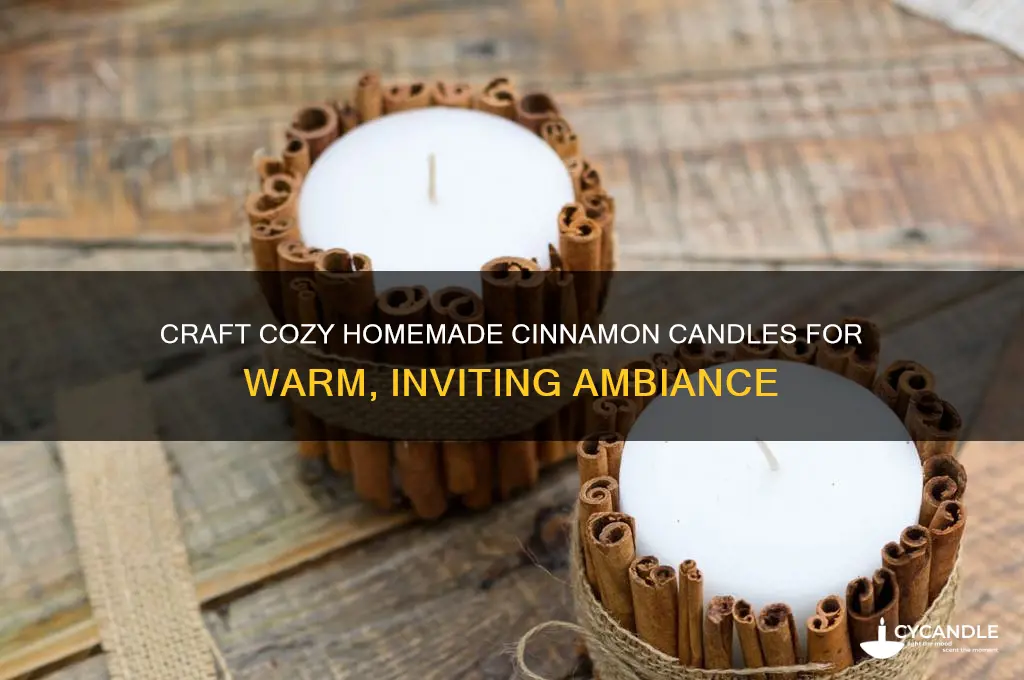 how to make homemade cinnamon candles
