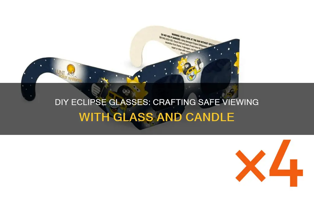 how to make homemade eclipse glasses glass and a candle