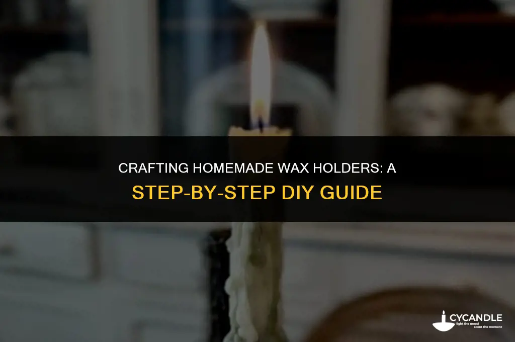 how to make homemade wax holders