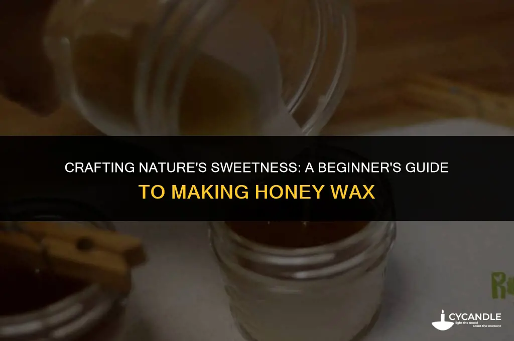how to make honet wax