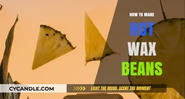 Crafting Irresistible Hot Wax Beans: A Step-by-Step Guide