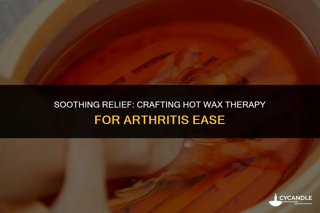 how to make hot wax for arthritis