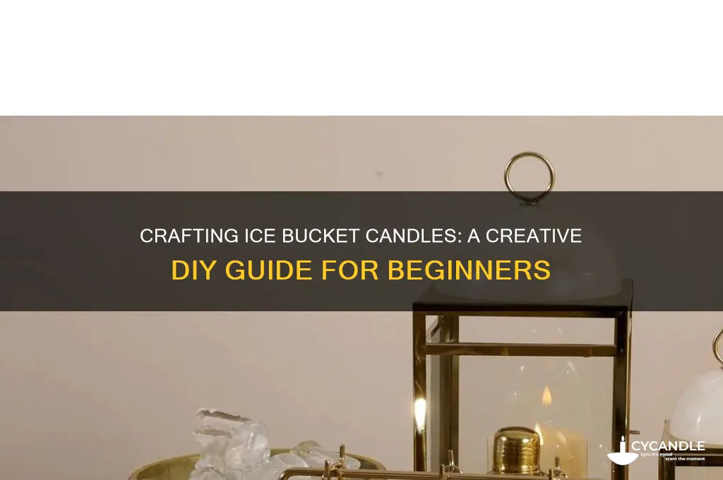 how to make ice bucket candles
