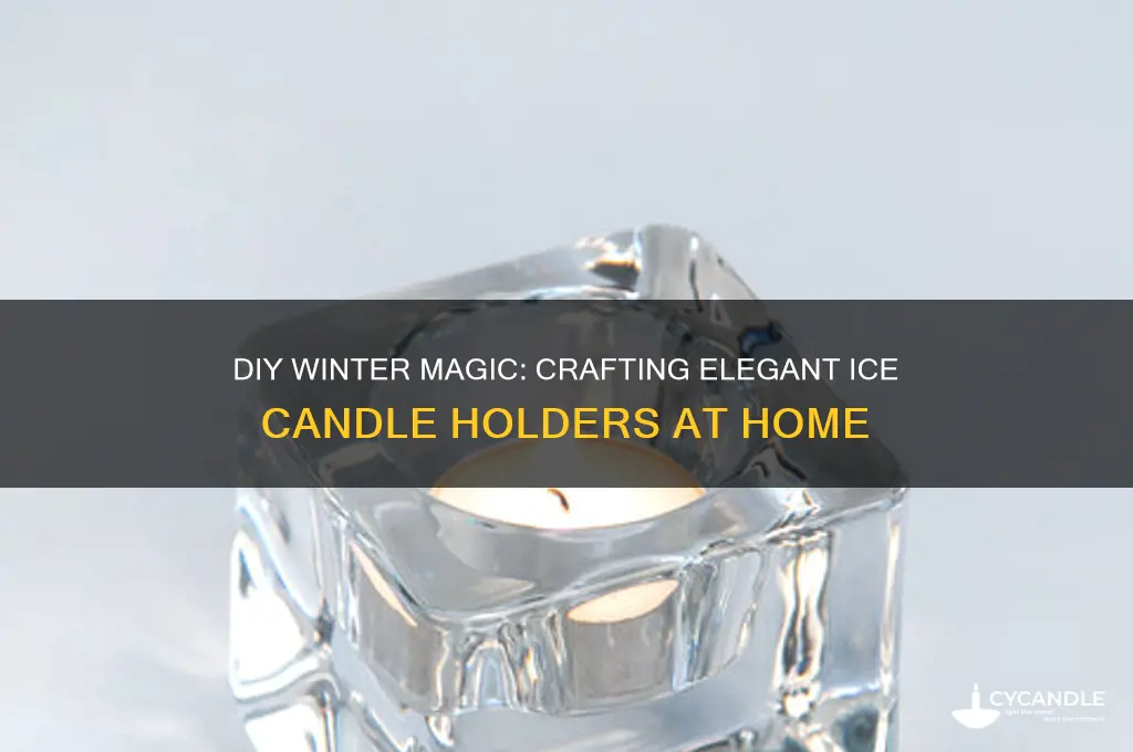 how to make ice candle holders winter