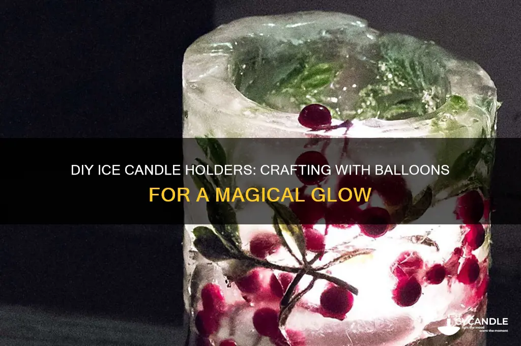 how to make ice candle holders with balloons