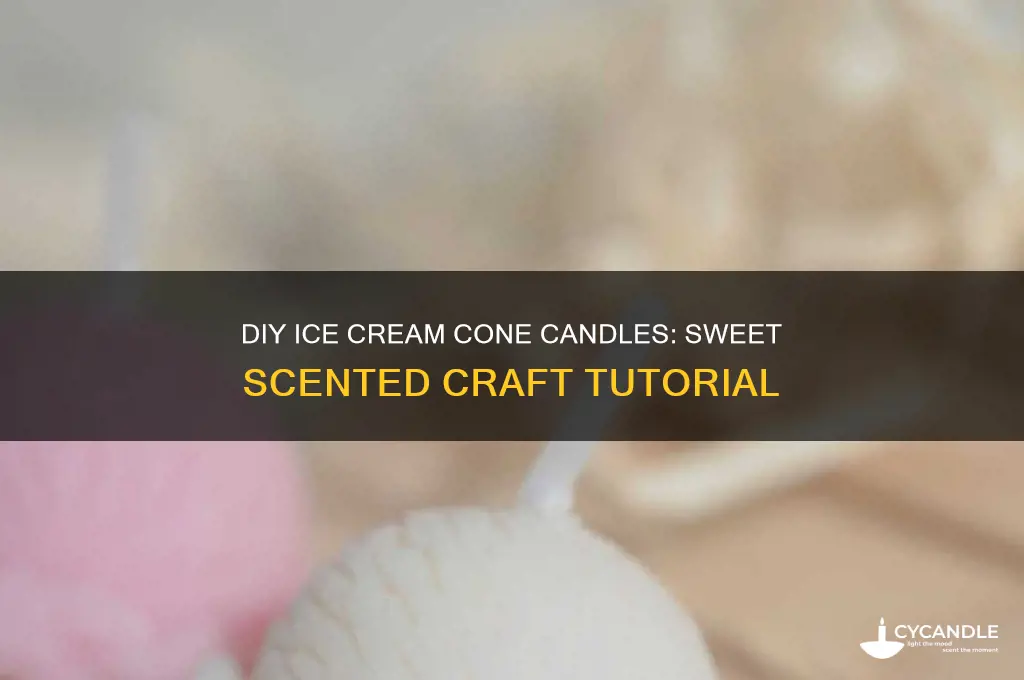 how to make ice cream cone candles