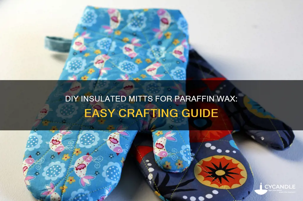 how to make insulated mitts for paraffin wax