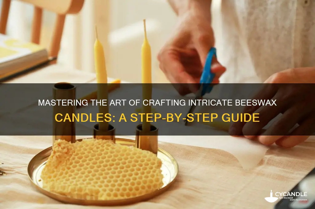 how to make intricate bees wax candles