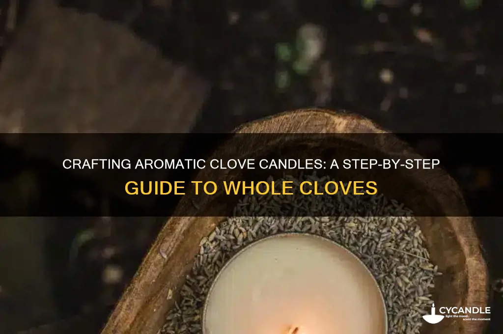 how to make irange whole cloves candles