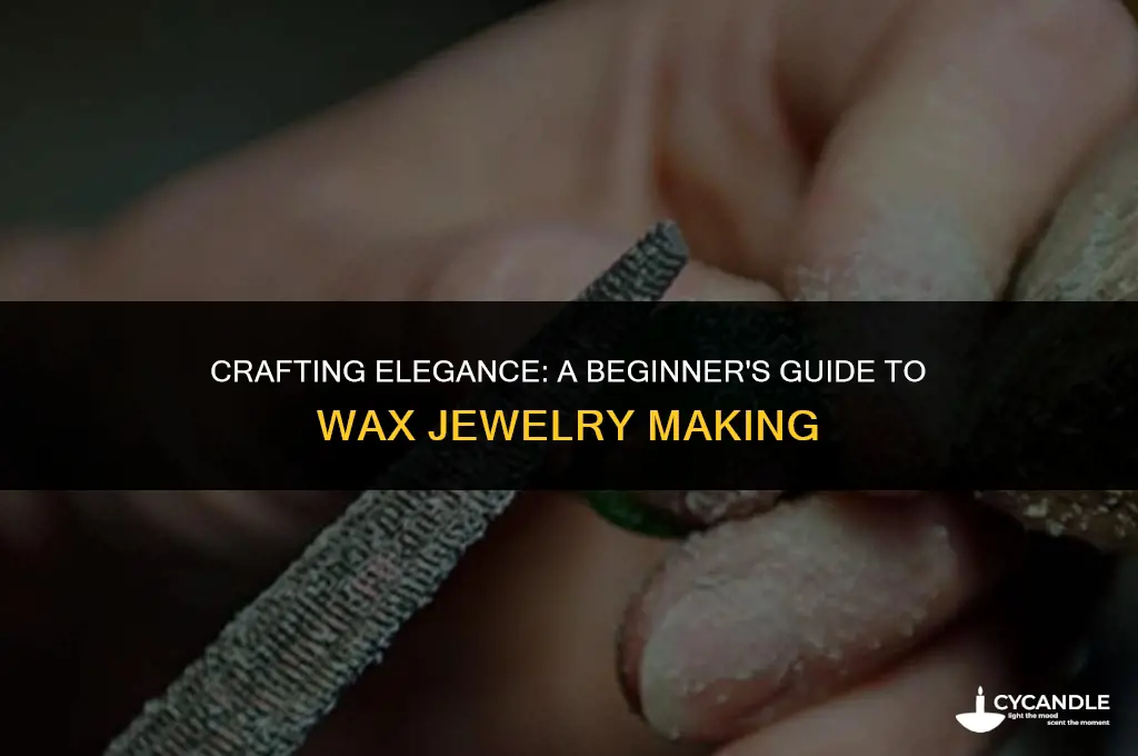 how to make jewelry with wax
