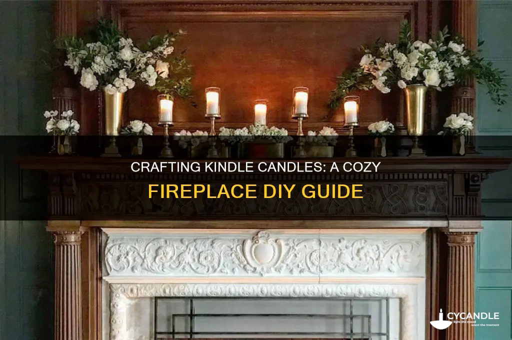 how to make kindle candles for fireplace