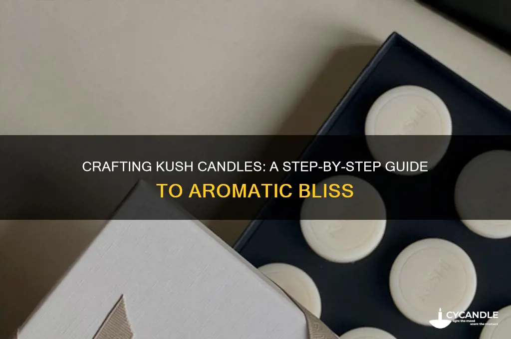how to make kush candles