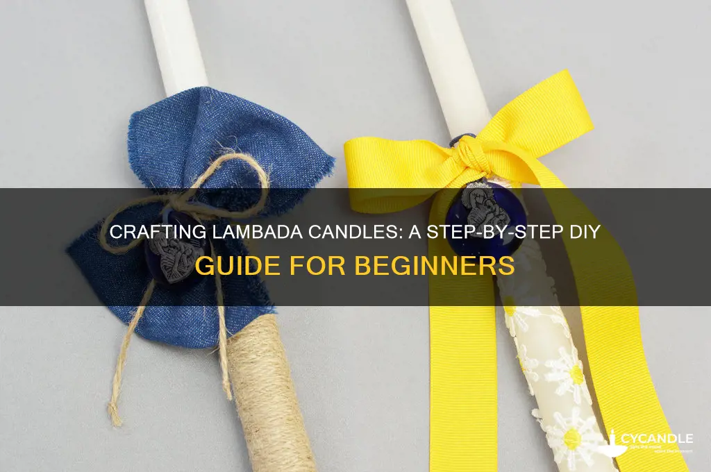 how to make lambada candle