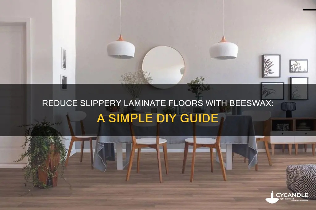 how to make laminate floors less slippery beeswax