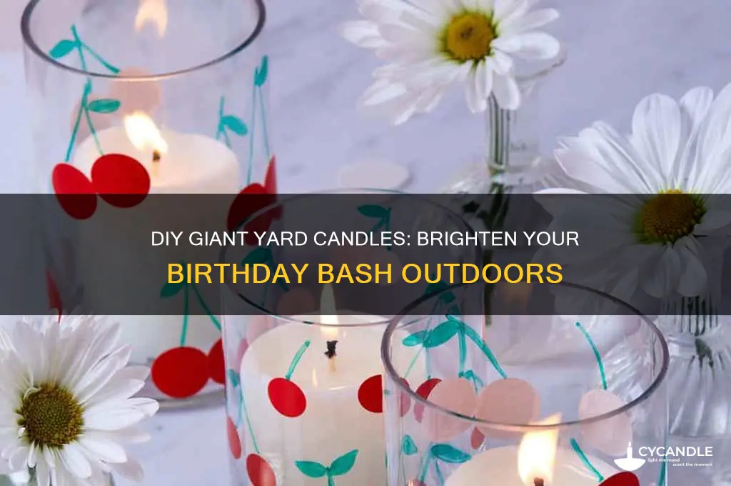 how to make large birthday candles for the yard