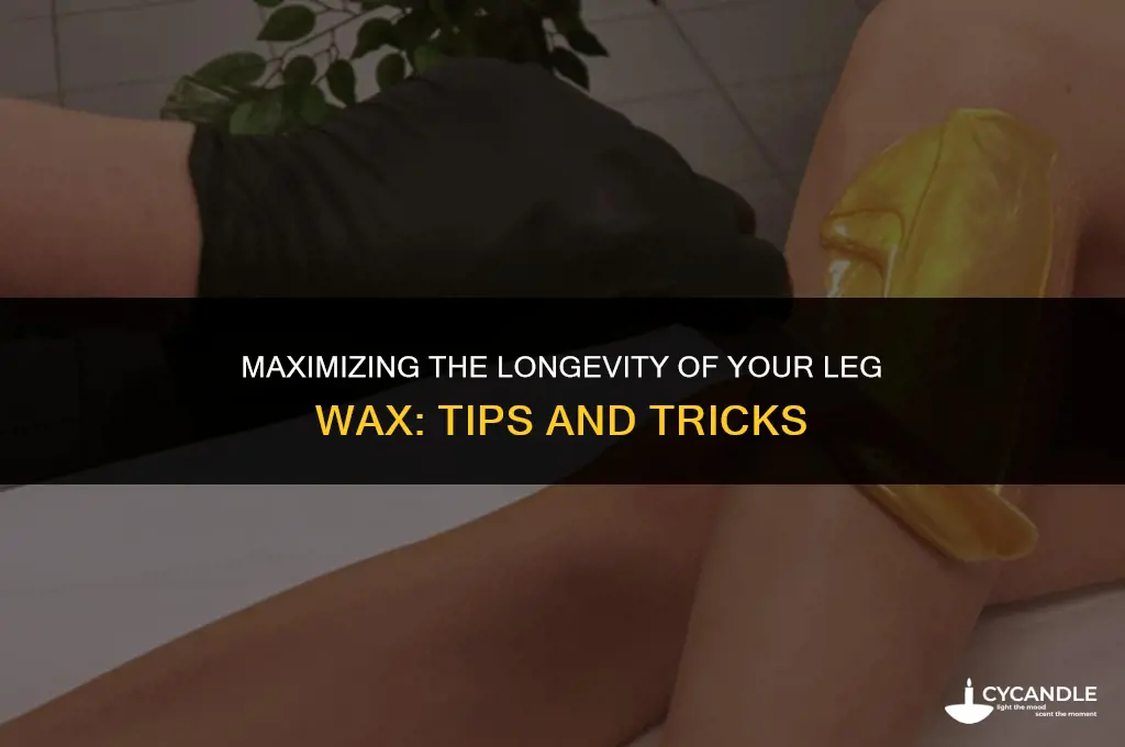 how to make leg wax last longer