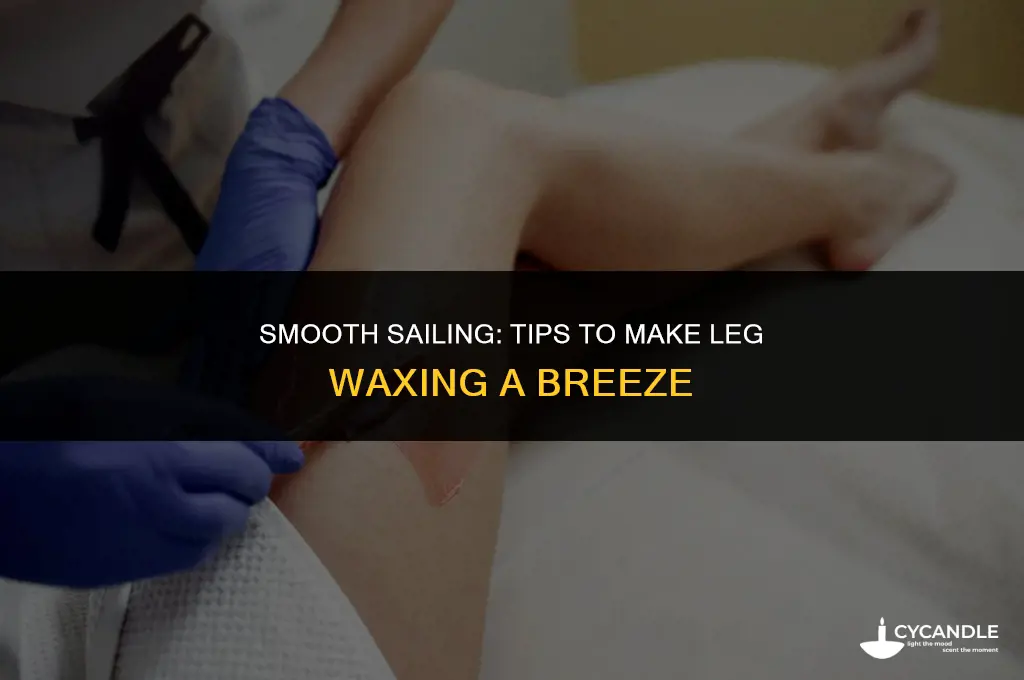 how to make leg waxing hurt less