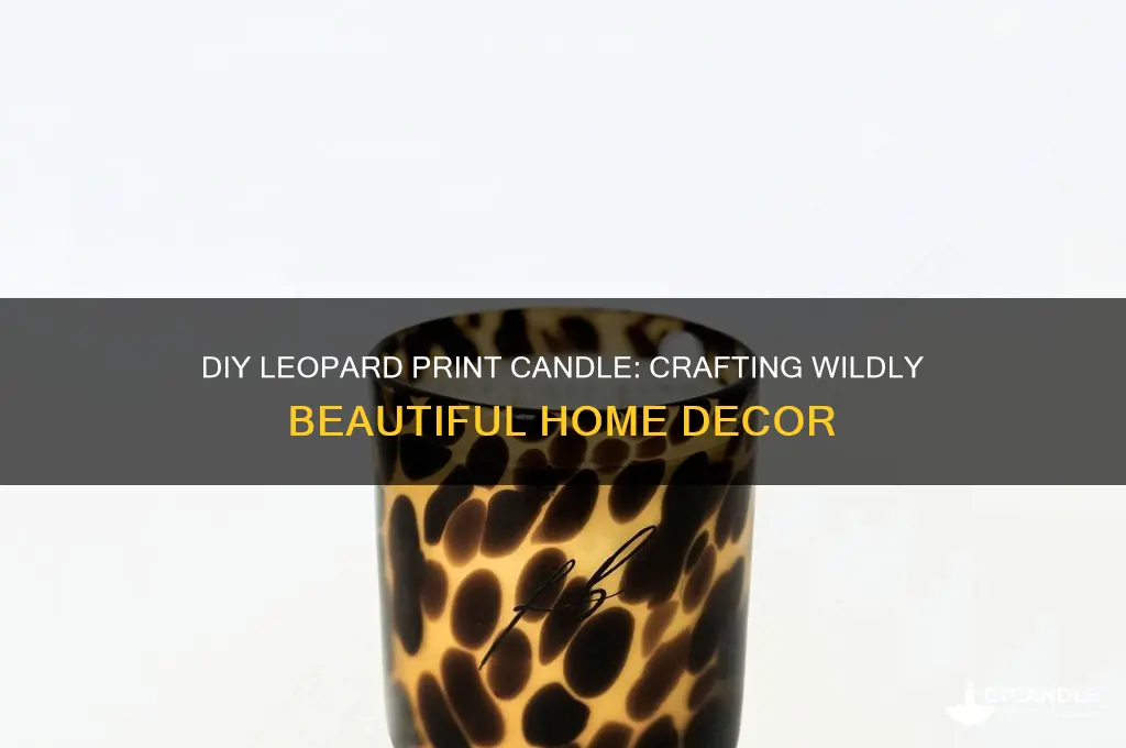 how to make leopard print candle