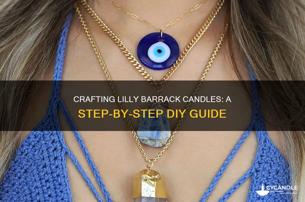 how to make lilly barrack candles