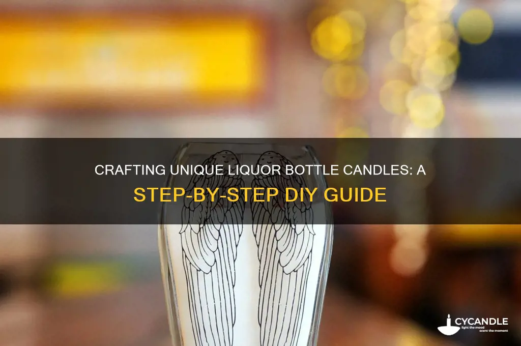 how to make liquor bottle candles