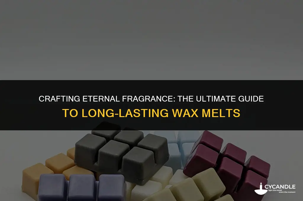 how to make long lasting wax melts