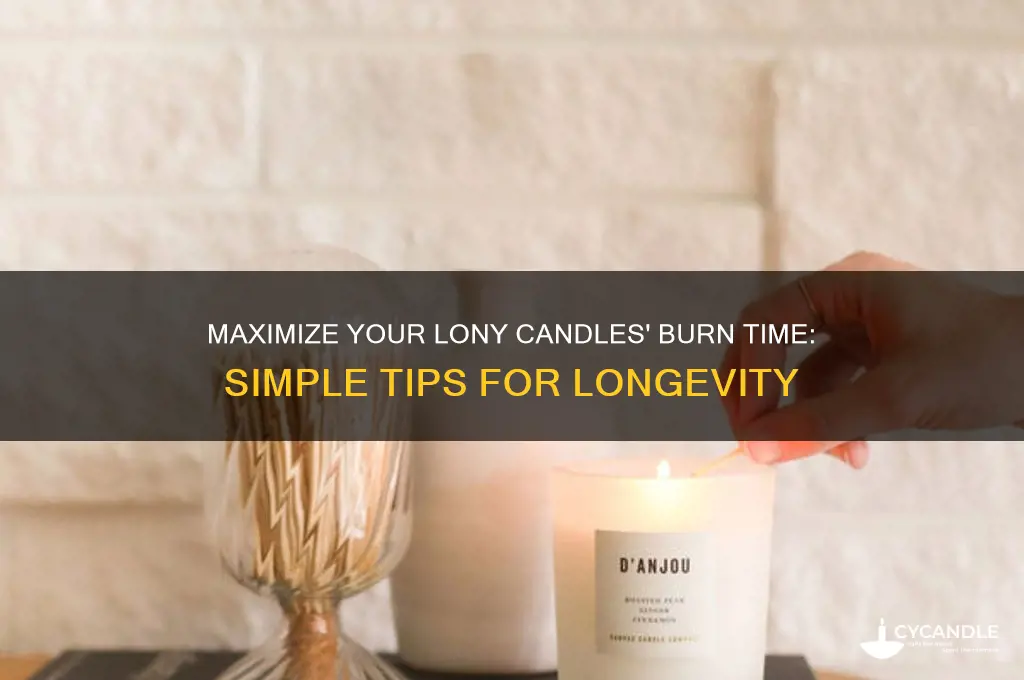 how to make lony candles last