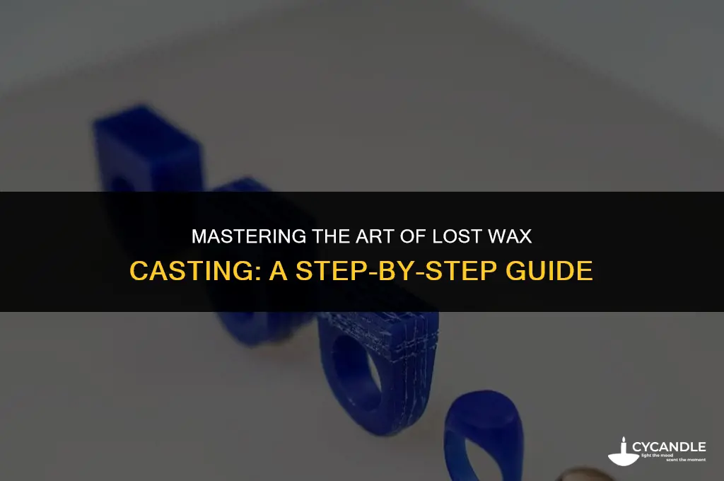 how to make lost wax casting