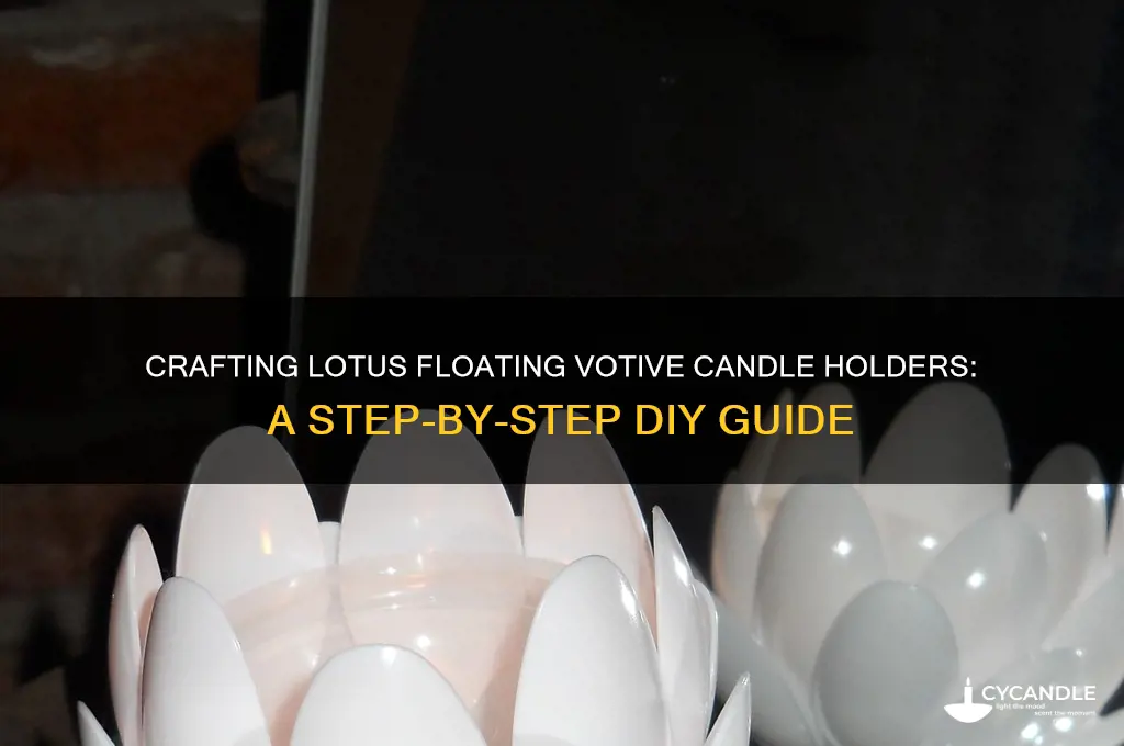how to make lotus floating votive candle holder