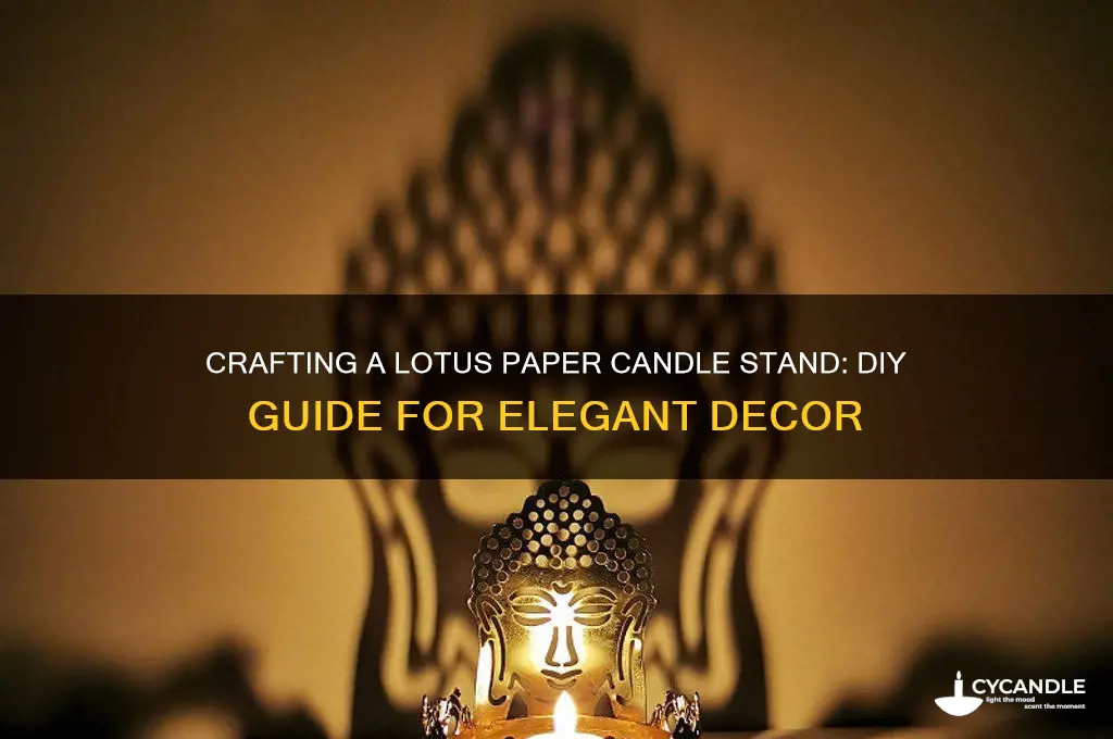 how to make lotus paper candle stand