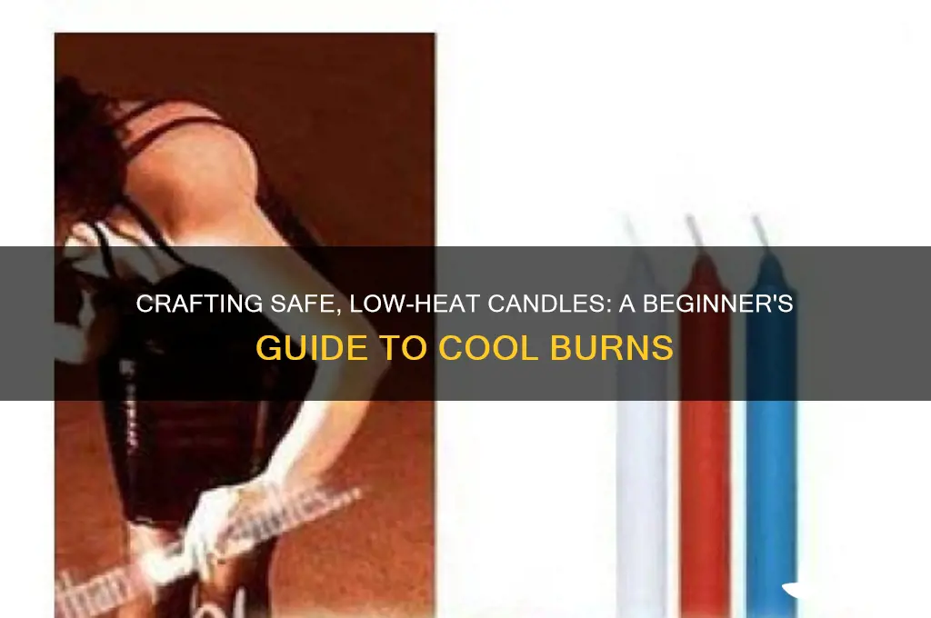 how to make low heat candles
