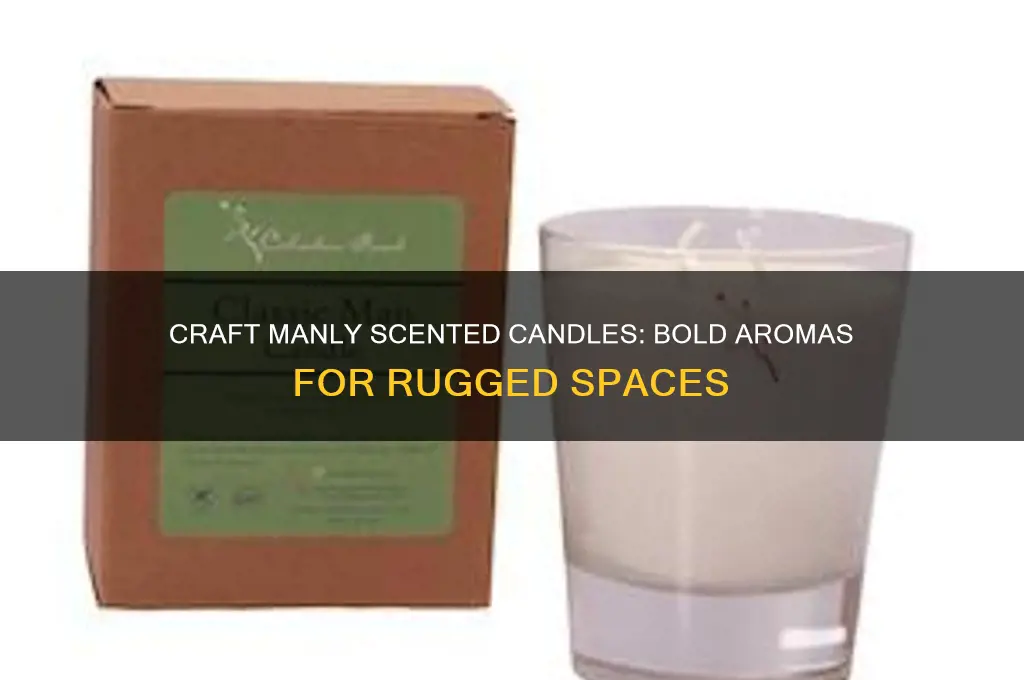 how to make manly scented candles