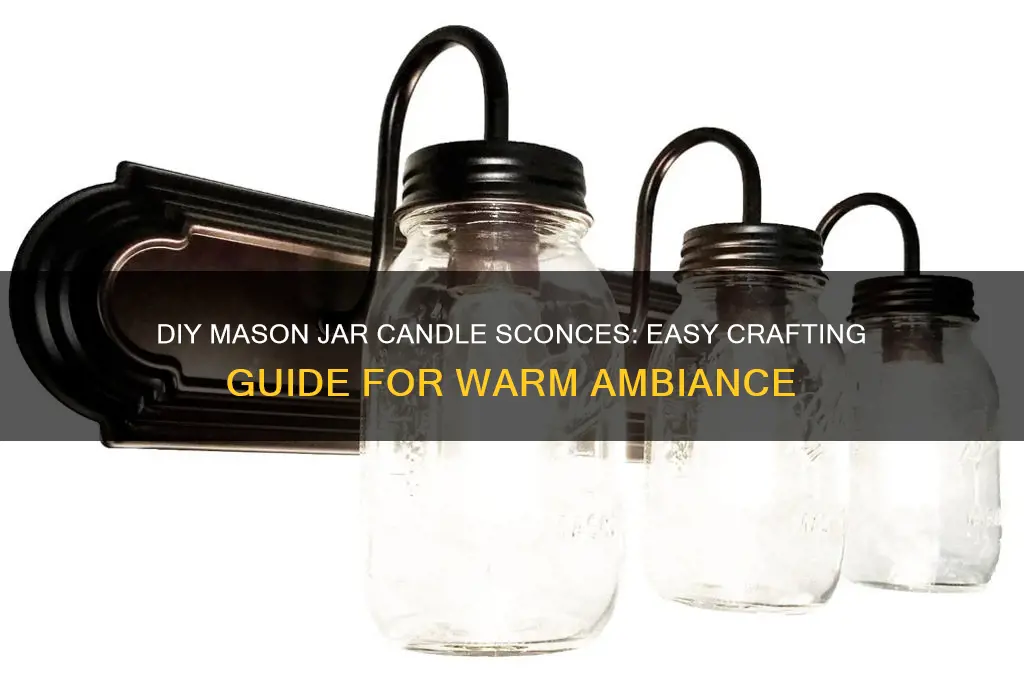 how to make mason jar candle sconces