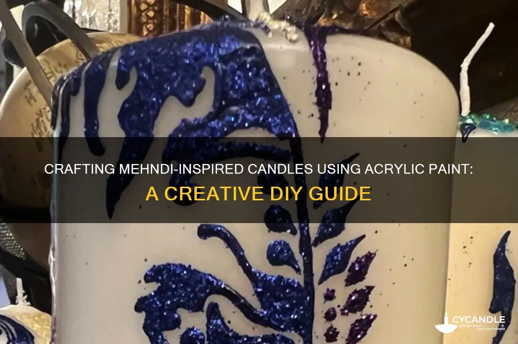 how to make mehndi candles with acrylic paint