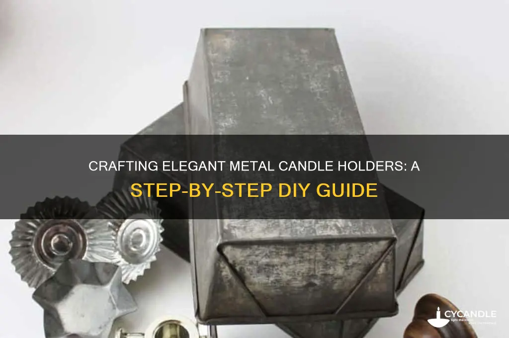 how to make metal candle holders