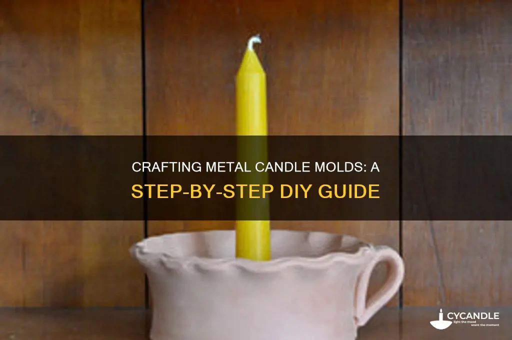 how to make metal candle molds