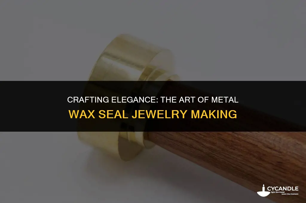 how to make metal wax seal jewelry