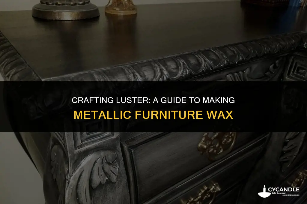 how to make metallic furniture wax