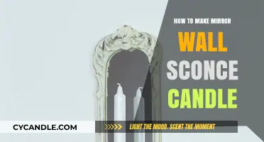 Crafting a Mirrored Wall Sconce Candle Holder: DIY Guide