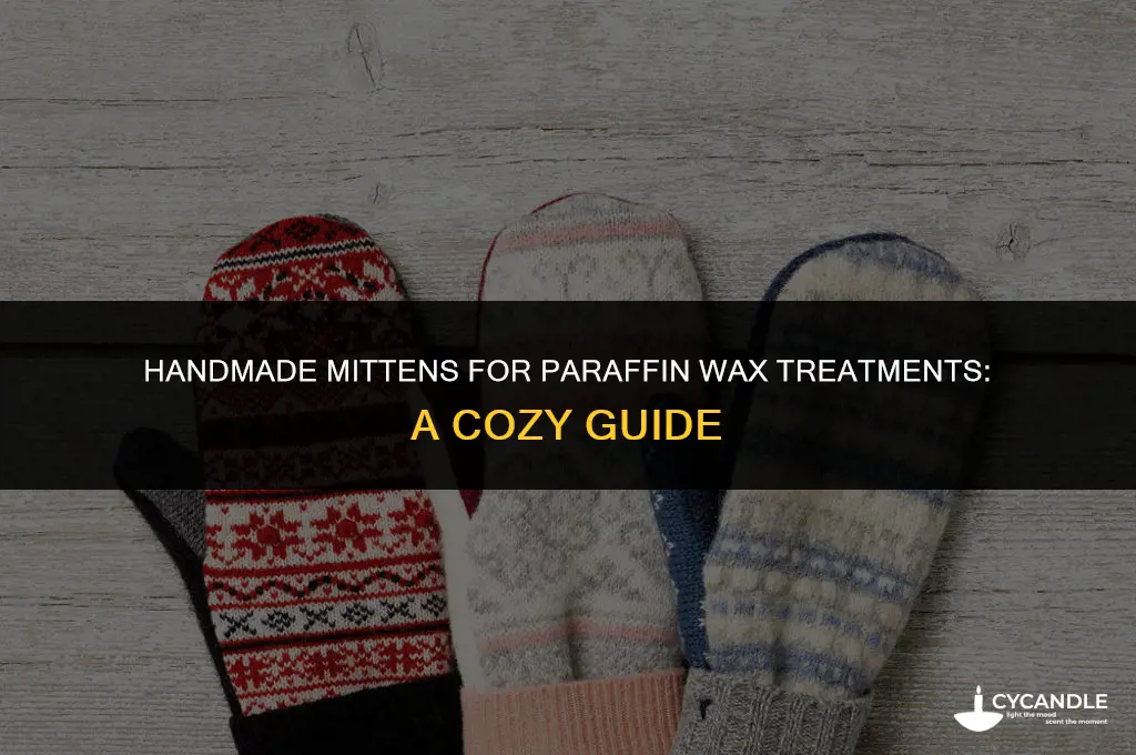 how to make mittens to put over paraffin wax treatment