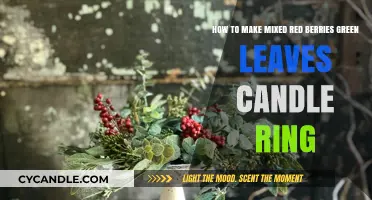 Crafting a Mixed Red Berries Green Leaves Candle Ring DIY Guide