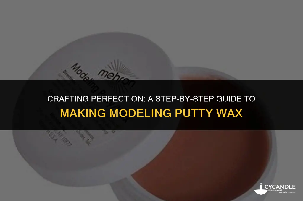how to make modeling putty wax