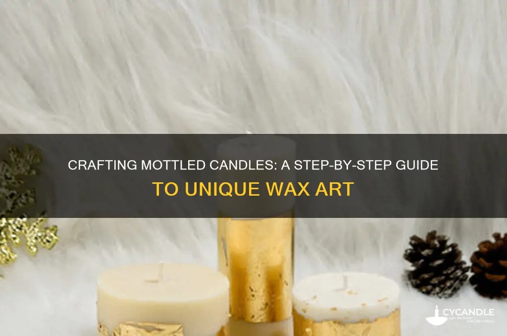 how to make mottled candles