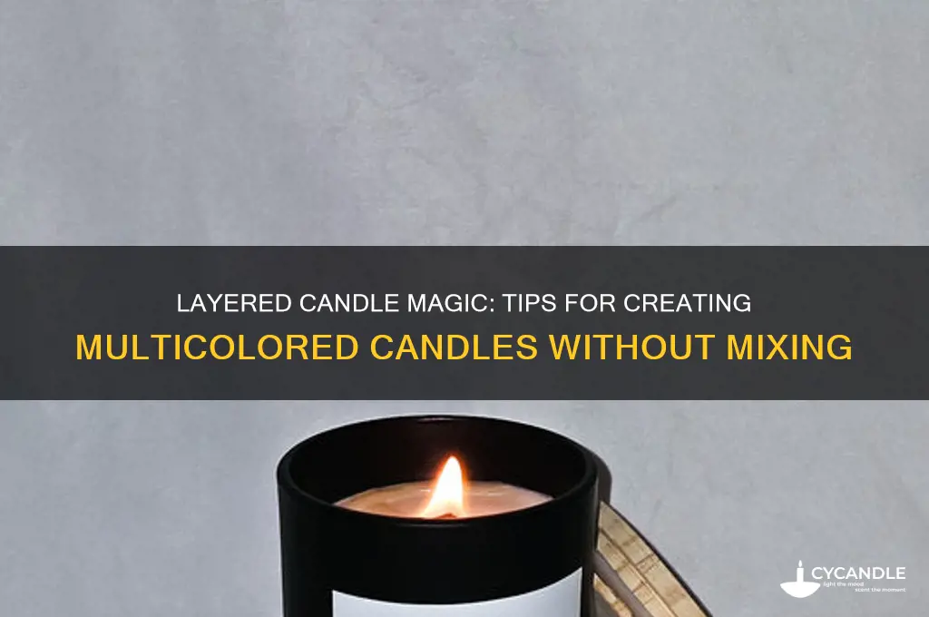 how to make multicolored candles without them mixing